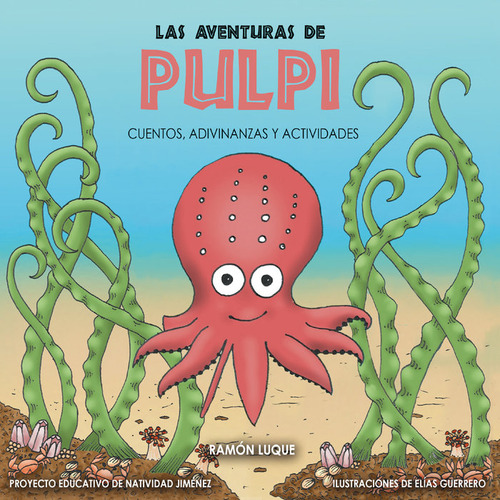 Las Aventuras De Pulpo (libro Original)