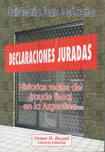 Libro Declaraciones Juradas  De Luis María Juan José Piña 