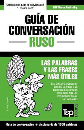 Libro Gu A De Conversaci N Espa Ol-ruso Y Diccionario Con...