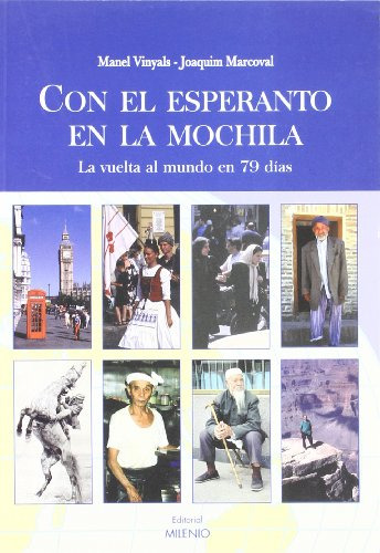 Con El Esperanto En La Mochila: La Vuelta Al Mundo En 79 Dia