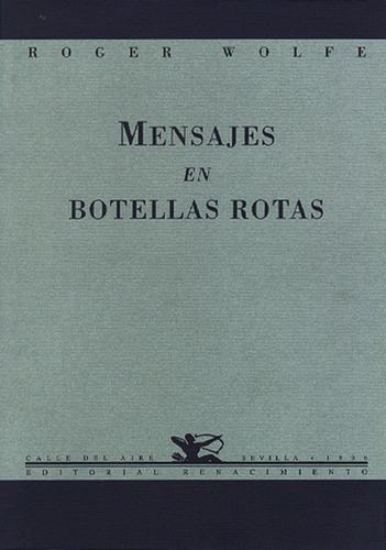 Mensajes En Botellas Rotas - Wolfe, Roger