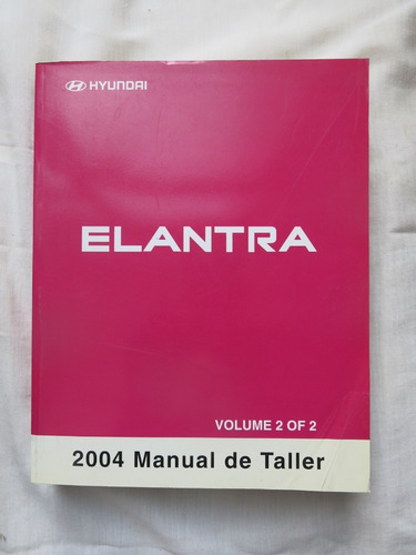 Libro Auto Elantra 2004 - Manual De Taller Vol 2