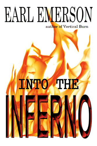 Into The Inferno, De Emerson, Earl. Editorial Createspace, Tapa Blanda En Inglés