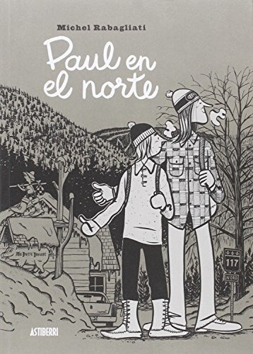 Paul En El Norte, De Rabagliati, Michel. Editorial Astiberri, Tapa Blanda En Español, 2016