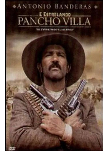 Dvd -  E Estrelando Pancho Villa (antonio Banderas)