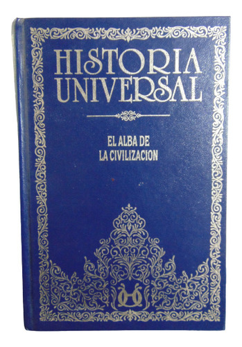 Adp El Alba De La Civilizacion Historia Universal Tomo 1