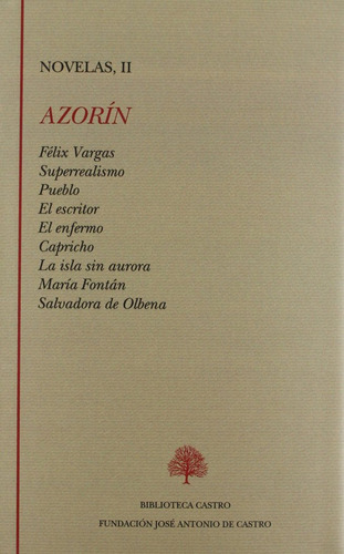 Azorin, Novelas Ii Felix Vargas/superrealismo/pueblo/el Esc