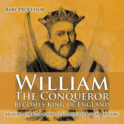 Libro William The Conqueror Becomes King Of England - His...