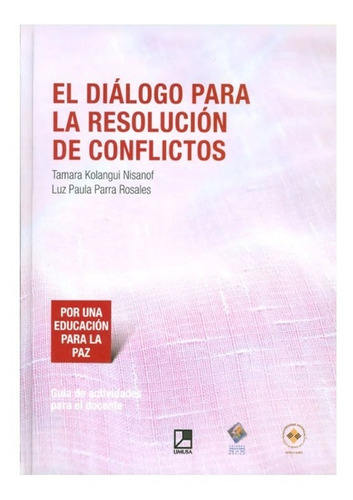 El Diálogo Para La Resolución De Conflictos