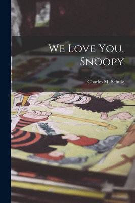 Libro We Love You, Snoopy - Schulz, Charles M. (charles M...