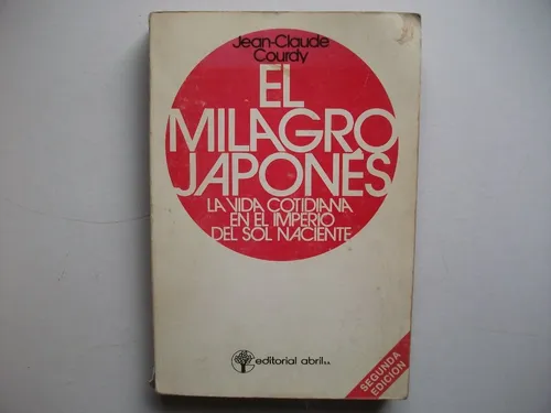 El Milagro Japonés - Jean Claude Courdy (Usado)
