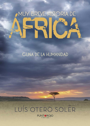 Libro: Muy Breve Historia De África: Cuna De La Humanidad (s