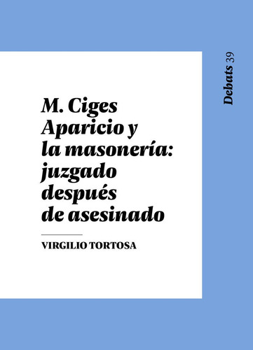 Libro Manuel Ciges Aparicio Y La Masoneria - Tortosa, Vir...