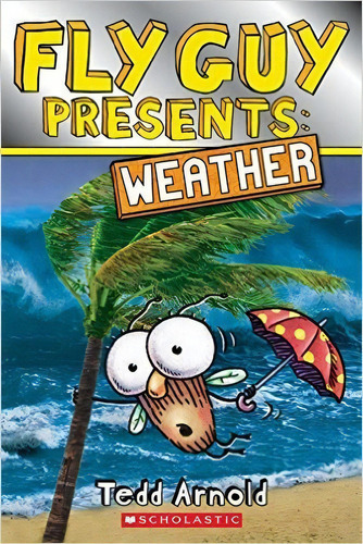 Fly Guy Presents: Weather - Scholastic Kel Ediciones, De Arnold,tedd. Editorial Scholastic Publ. (usa) En Inglés