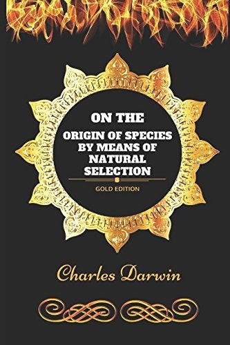On The Origin Of Species By Means Of Natural Selection By Ch