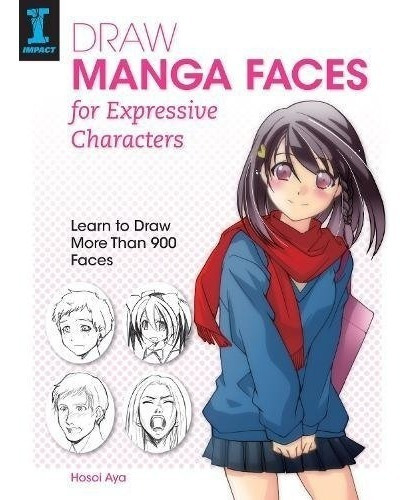Book : Draw Manga Faces For Expressive Characters: Learn ...