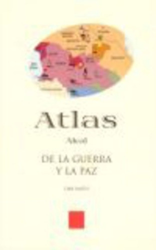 Atlas De La Guerra Y La Paz - Dan Smith