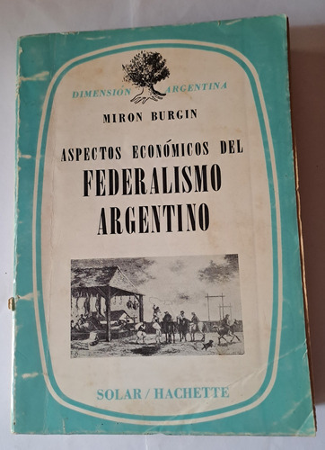Aspectos Económicos Del Federalismo Argentino