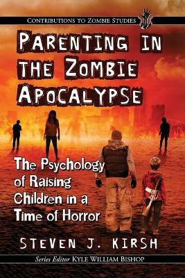 Libro Parenting In The Zombie Apocalypse : The Psychology...