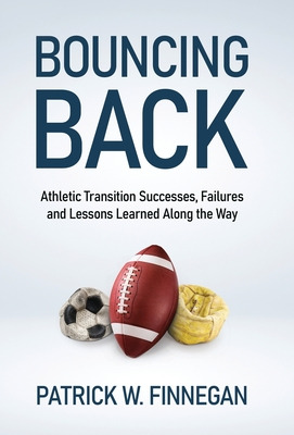 Libro Bouncing Back: Athletic Transition Successes, Failu...