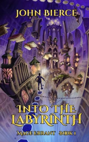 Into The Labyrinth: Mage Errant Book 1, De Bierce, John. Editorial Independently Published, Tapa Blanda En Inglés