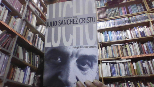 Lucho : Una Entrevista De Julio Sanchez Cristo