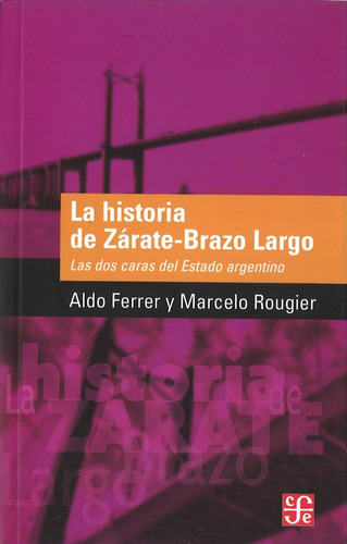 La Historia De Zarate Brazo Largo, Aldo Ferrer, Fce