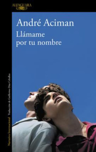 Llamame Por Tu Nombre / Andre Aciman