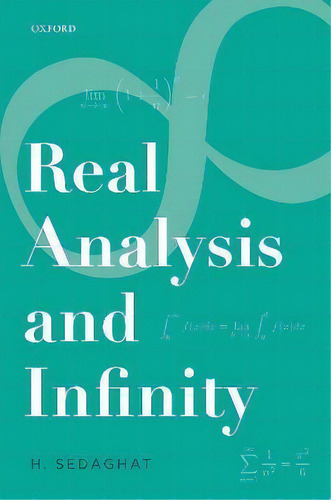 Real Analysis And Infinity, De Hassan Sedaghat. Editorial Oxford University Press, Tapa Dura En Inglés