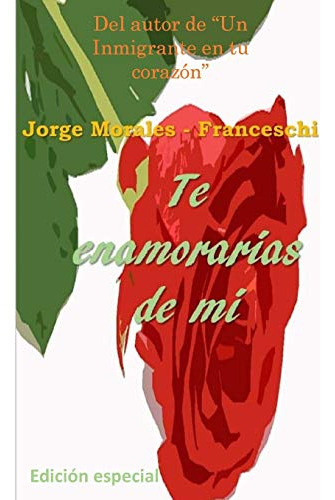 Te Enamorarias De Mi - Edicion Especial -