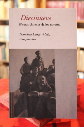 Diecinueve (poetas Chilenos De Los Noventa) - Francisca Lang (Usado)
