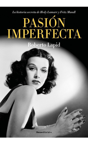 Libro Pasion Imperfecta - Roberto Lapid - Roca - Libro
