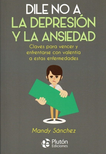 Dile No A La Depresion Y La Ansiedad - Mandy Sánchez