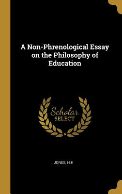 Libro A Non-phrenological Essay On The Philosophy Of Educ...