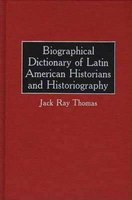 Libro Biographical Dictionary Of Latin American Historian...