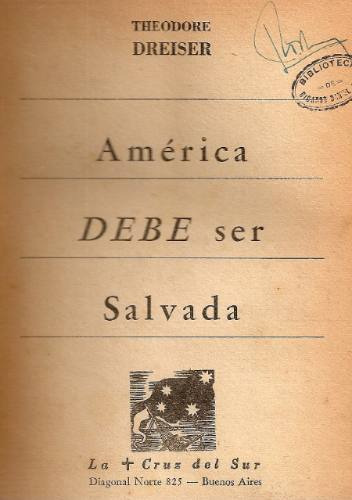 America Debe Ser Salvada - Theodore Dreiser