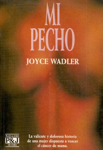 Mi Pecho - Joyce Wadler - Plaza Y Janes