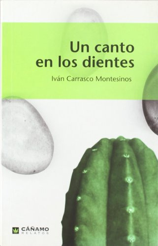 Libro Canto En Los Dientes Un De Carrasco Montesinos Ivan Ca