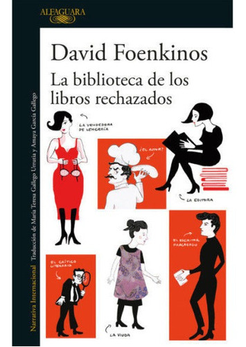 La Biblioteca De Los Libros Rechazados / David Foenkinos