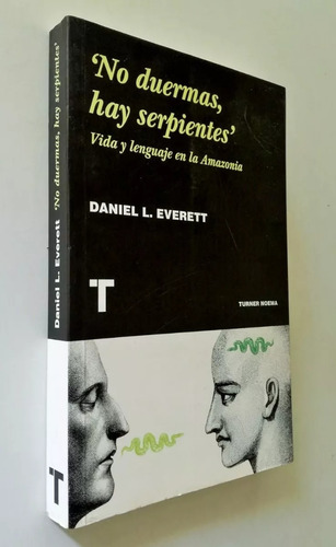 No Duermas Hay Serpientes Vida Lenguaje En Amazonia Everett (Usado)