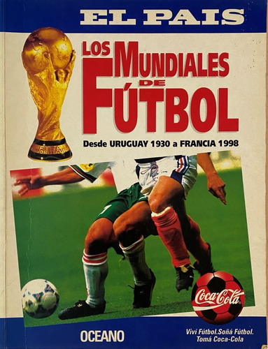 Los Mundiales De Uruguay 1930 A Francia 1998, 116 Pag Cr06b1