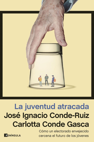 Libro: La Juventud Atracada. Conde-ruiz, Jose Ignacio/conde 