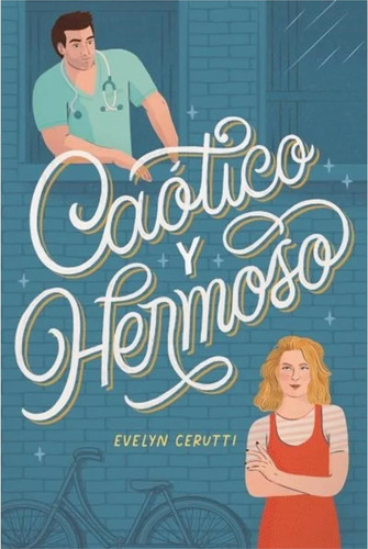 Libro Caotico Y Hermoso - Cerutti, Evelyn