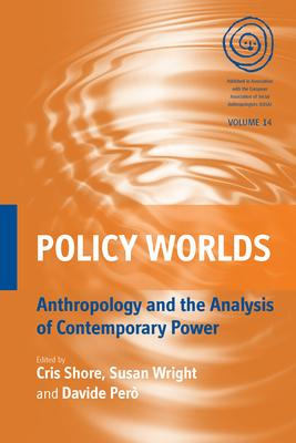 Libro Policy Worlds : Anthropology And The Analysis Of Co...