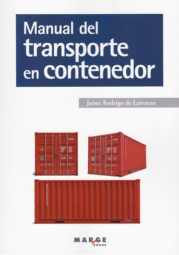 Manual Del Transporte En Contenedor - Rodrigo De Larrucea Ja