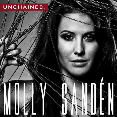 Molly Sandén: ¿Desencadenada?