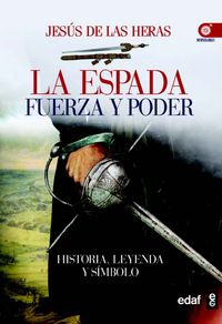 Libro La Espada. Fuerza Y Poder - De Las Heras, Jesãºs