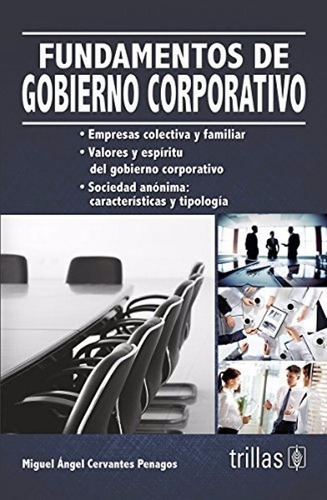 Fundamentos De Gobierno Corporativo / Cervantes / Trillas