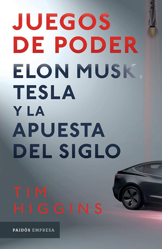 Libro: Juegos De Poder. Elon Musk, Tesla Y La Apuesta Del (s