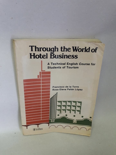 Though The World Of Hotel Business Francisco De La Torre